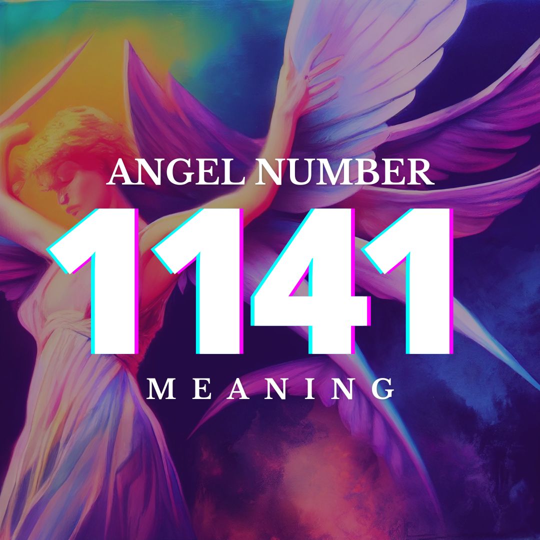 1141 Angel Number: Meaning and Symbolism