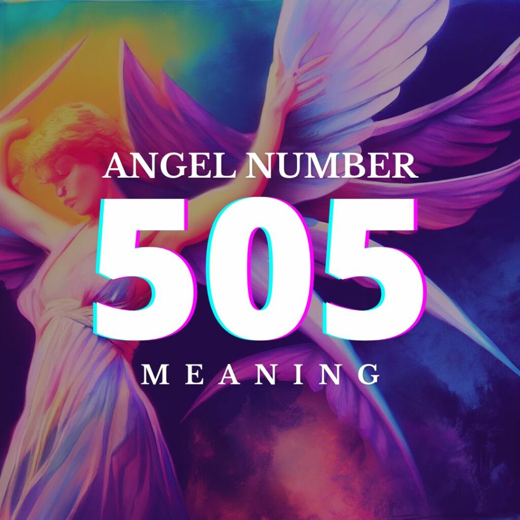505 Angel Number Meaning