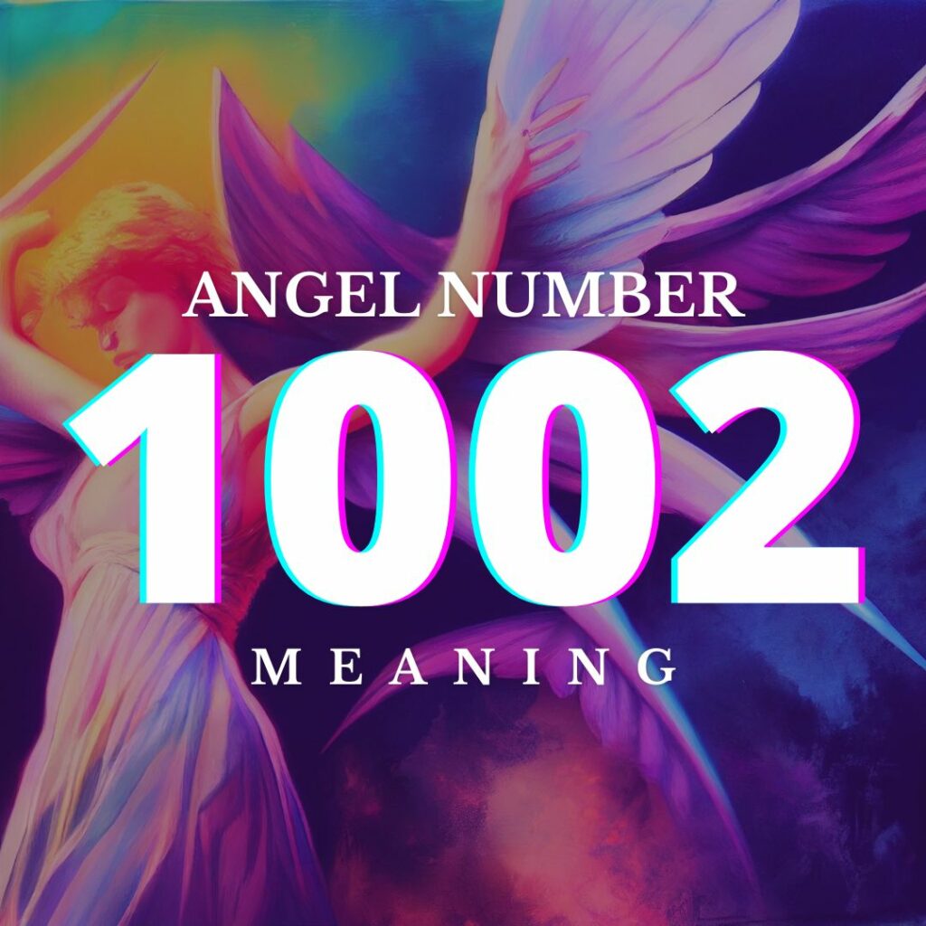 Angel Number 1002