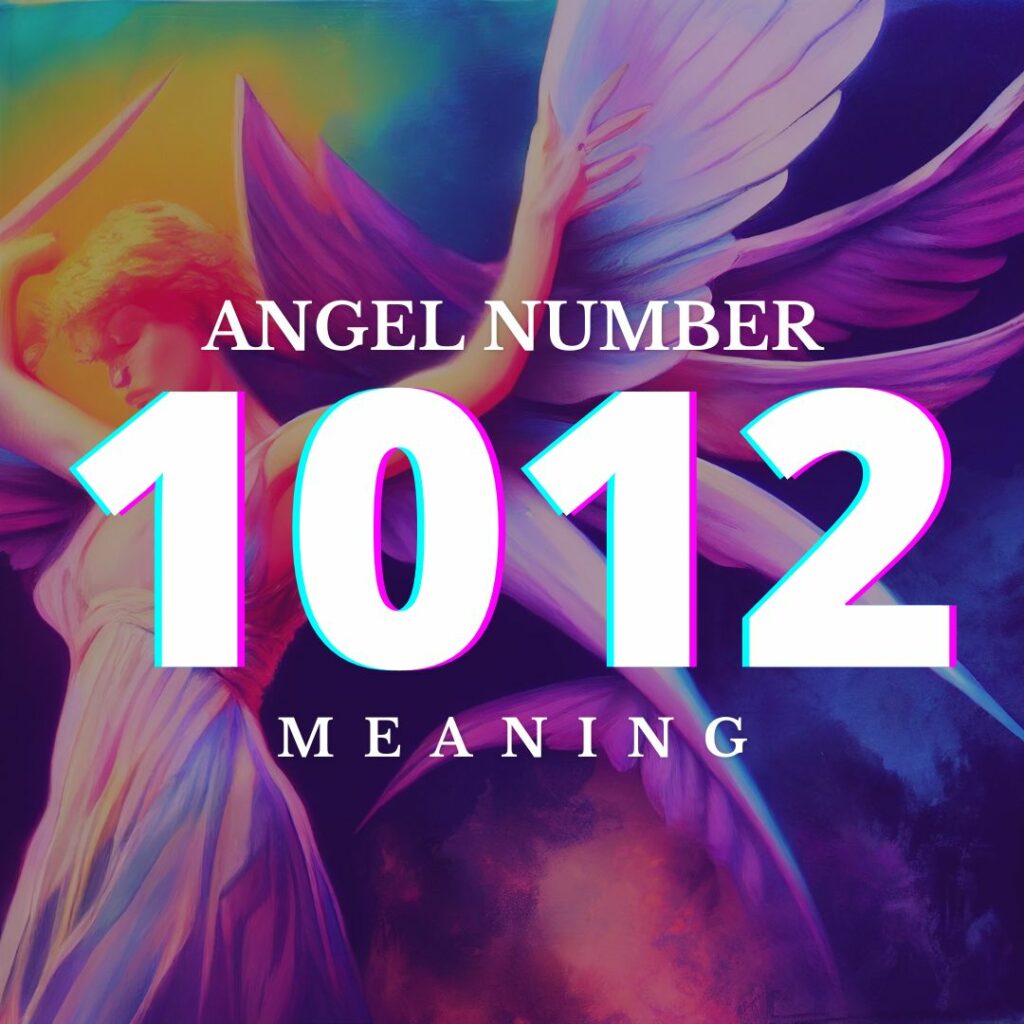 Angel Number 1012