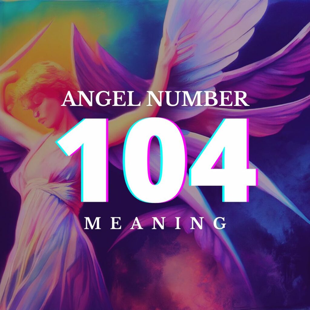 Angel Number 104